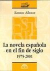 LA NOVELA ESPAÑOLA EN EL FIN DEL SIGLO 1975-2001