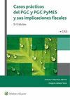 CASOS PRACTICOS DEL PGC Y PGC PYMES Y SUS IMPLICACIONES FISCALES 5ª ED. 2016