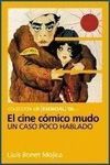 EL CINE COMICO MUDO. UN CASO POCO HABLADO (CHAPLIN, KEATON Y OTROS REY
