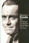 HENRY FONDA.EL HEROE INFELIZ