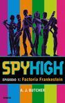 SPYHIGH. EPISODIO 1: FACTORIA FRANKENSTEIN