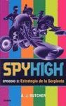 SPYHIGH EPISODIO 3:ESTRATEGIA DE LA SERPIENTE
