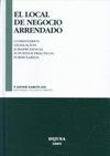 EL LOCAL DE NEGOCIO ARRENDADO. COMENTARIOS, JURISPRUDENCIA, FORMULARIO
