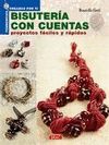 BISUTERIA CON CUENTAS: PROYECTOS FACILES Y RAPIDOS (TENDENCIAS CREADA