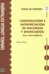 CONSTRUCCION E INTERPRETACION DE DISCURSOS Y ENUNCIADOS: LOS MARCADORE