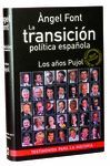 LA TRANSICION POLITICA ESPAÑOLA. LOS AÑOS PUJOL