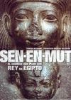 SEN-EN-MUT. EL HOMBRE QUE PUDO SER REY DE EGIPTO