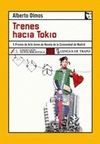 TRENES HACIA TOKIO . X PREMIO ARTE JOVEN NOVELA COMUNIDAD MADRID