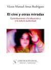 EL CINE Y OTRAS MIRADAS. CONTRIBUCIONES A LA EDUCACION Y CULTURA AUDIO
