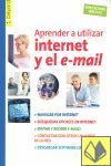 APRENDER A UTILIZAR INTERNET Y EL E-MAIL