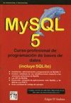 MYSQL 5. CURSO PROFESIONAL DE PROGRAMACION DE BASES DE DATOS