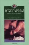 TOXICOMANIAS. CARA Y CRUZ DE LAS DROGAS
