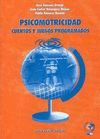 PSICOMOTRICIDAD. CUENTOS Y JUEGOS PROGRAMADOS. 2ª EDICION CORREGIDA