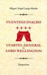 FUENTEGUINALDO, CUARTEL GENERAL DE LORD WELLINGTON