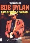 BOB DYLAN 3 . AÑOS DE LUCES Y SOMBRAS.