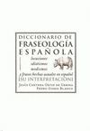 DICCIONARIO DE FRASEOLOGIA ESPAÑOLA. LOCUCIONES IDIOTISMOS MODISMOS Y