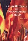 CLAVES HISTORICAS DEL INDEPENDENTISMO CATALAN