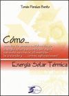 ENERGIA SOLAR TERMICA. COMO MONTAR TU PROPIA INSTALACION ...