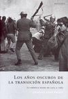 LOS AÑOS OSCUROS TRANSICION ESPAÑOLA: CRONICA NEGRA 1975-1985