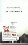 LA LEONA BLANCA . WALLANDER 3