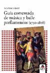 GUIA COMENTADA DE MUSICA Y BAILE PREFLAMENCO 1750-1808