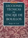 LECCIONES TECNICAS DE ENCAJE DE BOLILLOS. ( EL LIBRO DE )