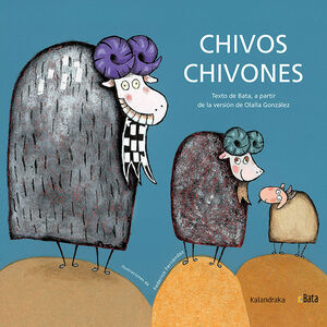 CHIVOS CHIVONES. BATA