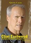 CLINT EASTWOOD. AVATARES DEL ULTIMO CINEASTA CLASICO