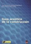 GUIA ACUSTICA DE LA CONSTRUCCION