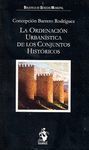 LA ORDENACION URBANISTICA DE LOS CONJUNTOS HISTORICOS
