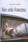 UNA VIDA FRANCESA ( PREMIO FEMINA 2004 )