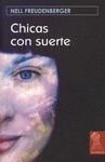CHICAS CON SUERTE (PREMIO PEN/MALAMUD 2004)