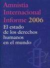 AMNISTIA INTERNACIONAL INFORME 2006. EL ESTADO DE LOS DERECHOS HUMANOS