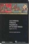 LAS ORDENES MILITARES HISPANICAS EN EDAD MEDIA (SIGLOS XII - XV)