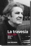 LA TRAVESIA, 1927 - 2008