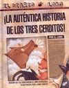 ¡ LA AUTENTICA HISTORIA DE LOS TRES CERDITOS !