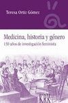 MEDICINA, HISTORIA Y GENERO. 130 AÑOS DE INVESTIGACION FEMINISTA