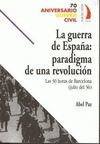 LA GUERRA DE ESPAÑA : PARADIGMA DE UNA REVOLUCION. 30 HORAS DE BARCELO