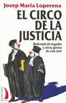 EL CIRCO DE LA JUSTICIA. BUFONADA DE TOGADOS Y OTRAS GENTES DE MAL VIV