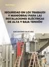 SEGURIDAD EN LOS TRABAJOS Y MANIOBRAS PARA  INSTALACIONES ELECTRICAS
