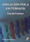 EDUCACION FISICA EN PRIMARIA. GUIA PROFESOR