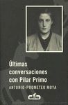 ULTIMAS CONVERSACIONES CON PILAR PRIMO