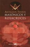 ANTIGUOS TEXTOS MASONICOS Y ROSACRUCES