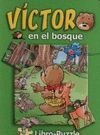 VICTOR EN EL BOSQUE. LIBRO-PUZZLE