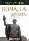 ROMA, S. A. EL AUGE Y LA CAIDA DE PRIMERA MULTINACIONAL DE LA HISTORIA
