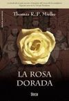 LA ROSA DORADA . TRILOGIA TEMPLARIA 2