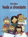 ESTE LIBRO HUELE A CHOCOLATE