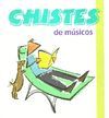 CHISTES DE MUSICOS. CHISTES 15.T.VERDES