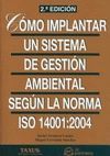 COMO IMPLANTAR UN SISTEMA DE GESTION AMBIENTAL ISO 14001:2004 2ºE