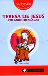 TERESA JESUS, VOLANDO DESCALZA